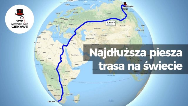 Najdłuższa piesza trasa na świecie - NIKT jej jeszcze nie przeszedł